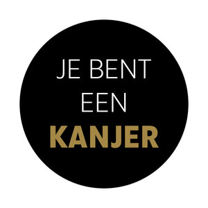 Sticker JE BENT EEN KANJER