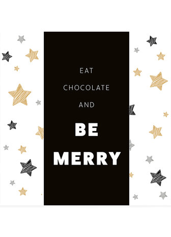 EAT CHOCOLATE - BE MERRY  •  CHOCOLADEWENS