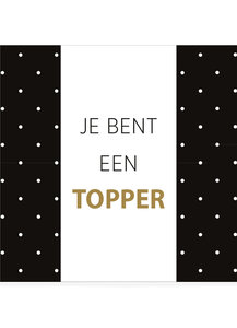 JE BENT EEN TOPPER •  CHOCOLADEWENS